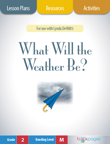 What Will the Weather Be Lesson Plans, Resources, and Activities