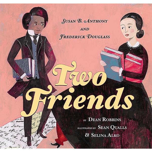 Book Cover for Two Friends- Susan B. Anthony and Frederick Douglass