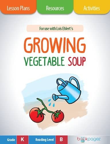 The cover for Growing Vegetable Soup Lesson Plans and Teaching Resources
