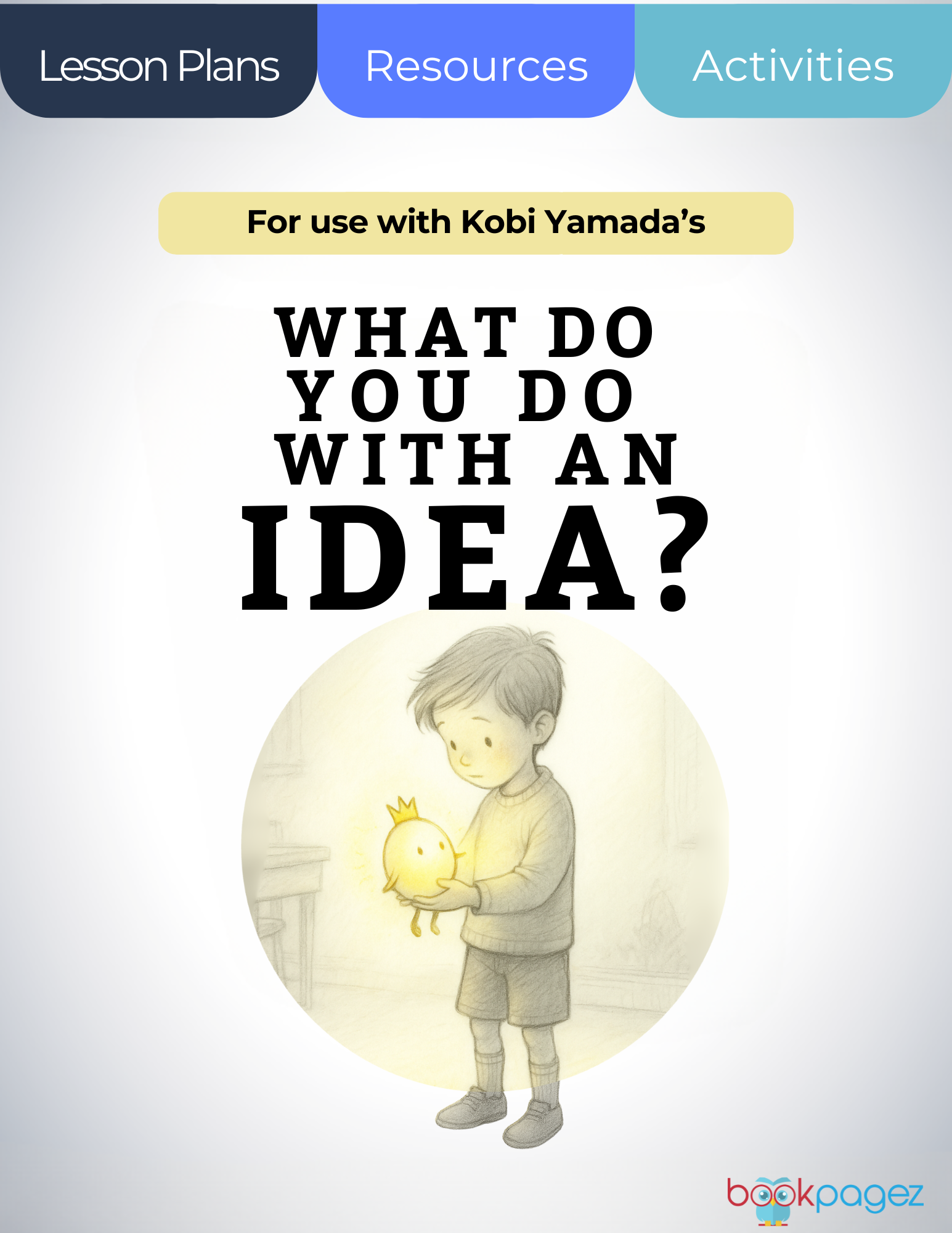 The cover for What Do You Do With an Idea? Lesson Plans and Teaching Resources